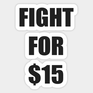 FIGHT FOR 15 FAIR PAY EQUALITY STICKER Sticker